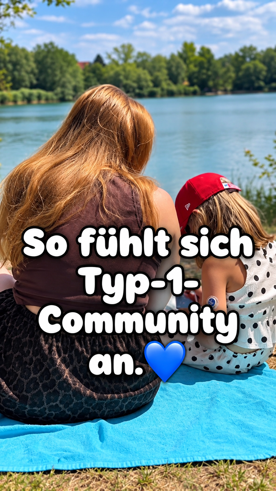 Mutter und Tochter sitzen von hinten an einem See, Instagram-Reel-Text „So fühlt sich Typ-1-Community an.“